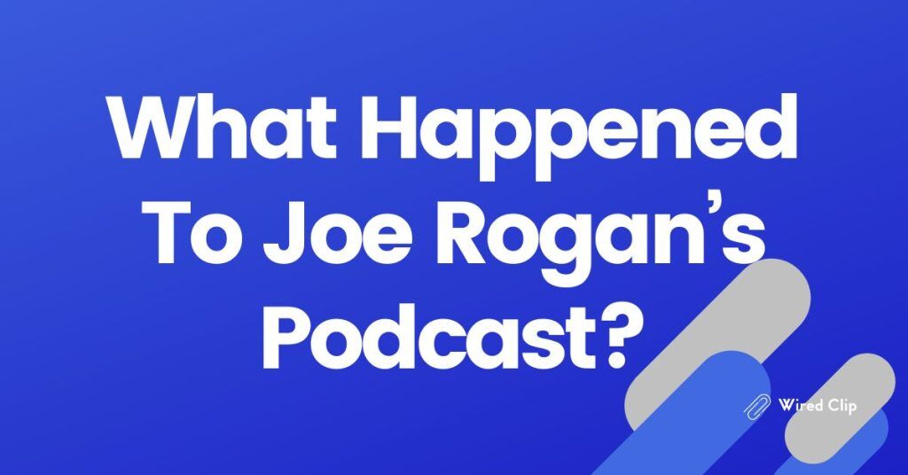 ماذا حدث لبودكاست جو روجان؟
