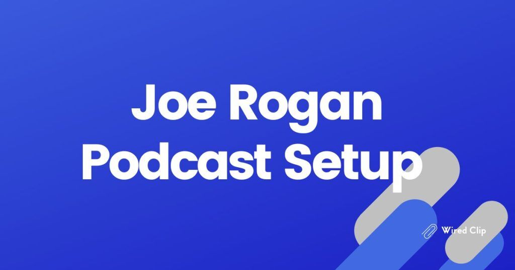 Joe Rogan Podcast Setup Equipment Essentials 2024 Joe Rogan Podcast Setup Equipment Essentials 2024