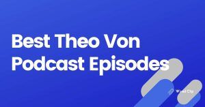 Theo Von's podcast episodes