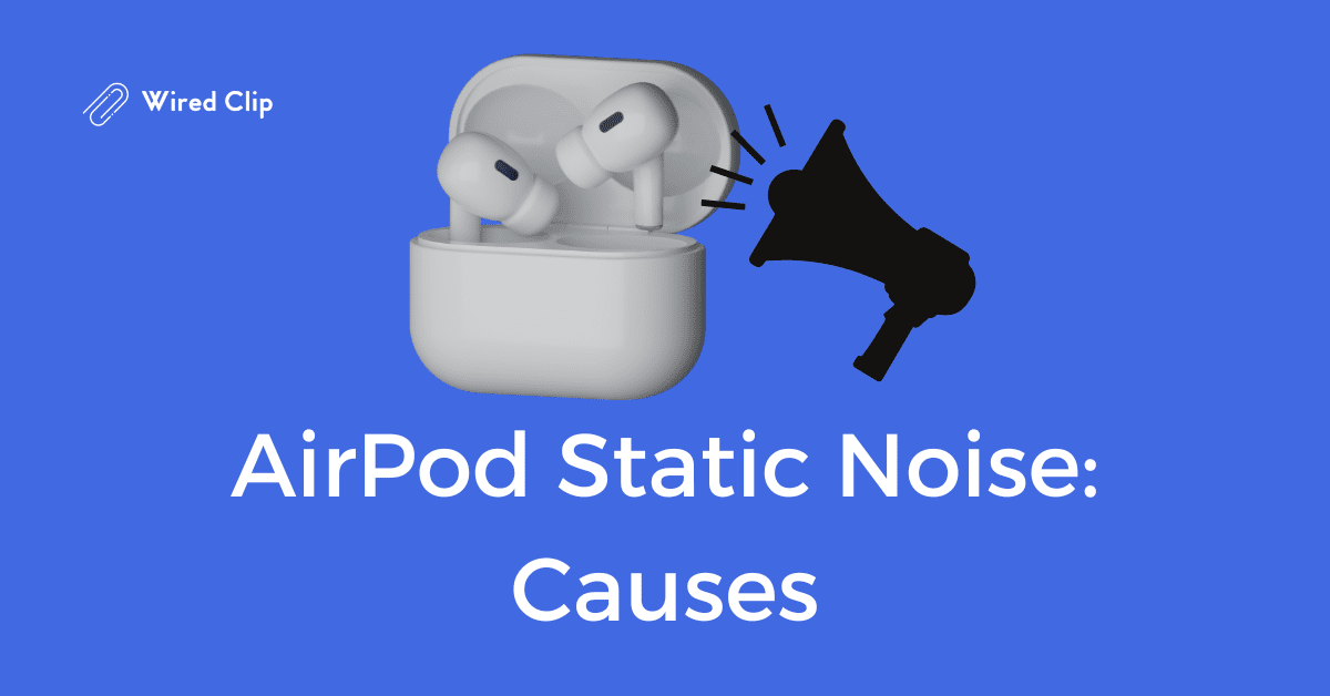 AirPod Static Noise in One Ear Solved